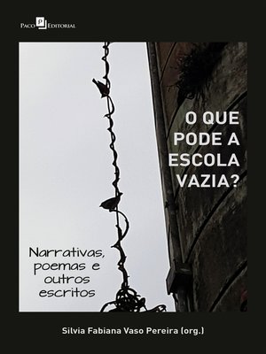 cover image of O que pode a escola vazia?
